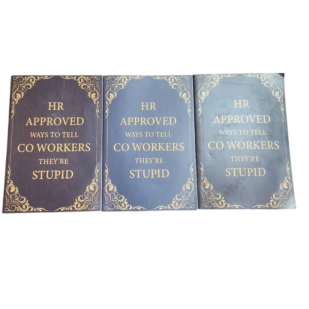 3 Notebooks: "HR Approved Ways to Tell Your Coworkers They're Stupid"